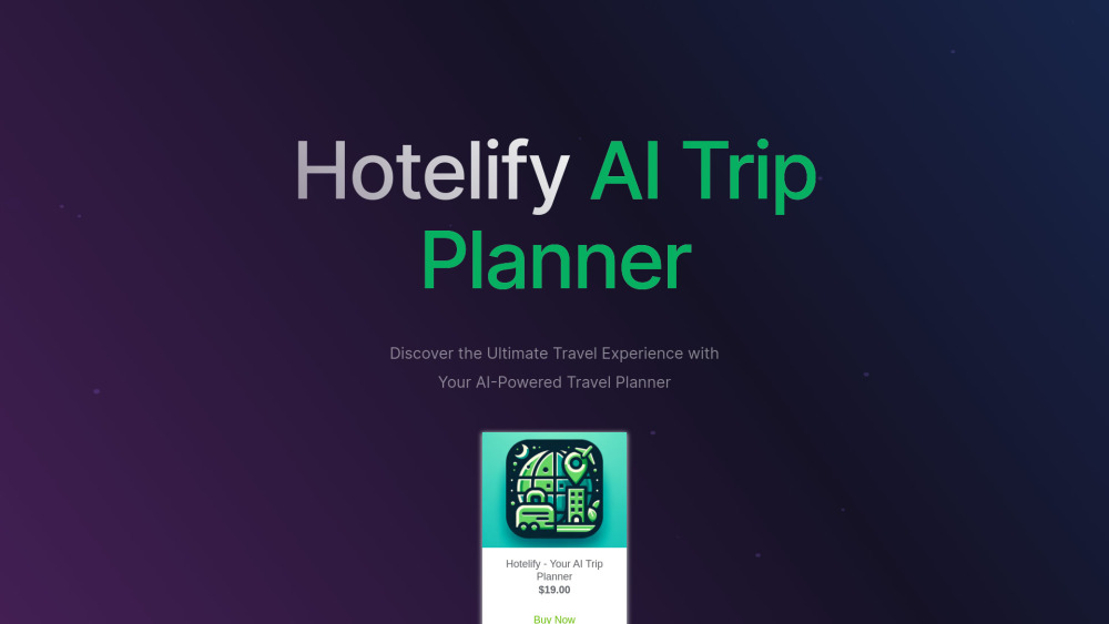 Hotelify: AI Trip Planner - AI-Powered Deals & Unbeatable Travel Planning