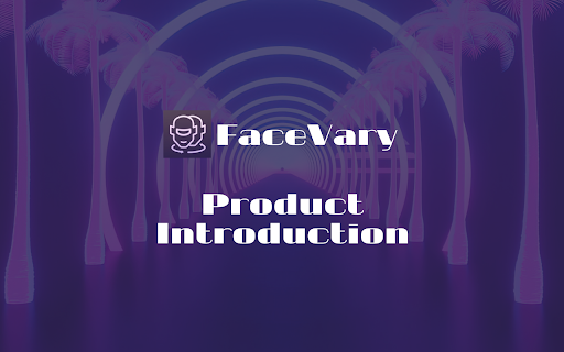 FaceVary - Chrome Extension : AI Face Swap Plugin, Fast & Easy to Use