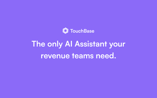 TouchBase - Chrome Extension: AI Sales Solution