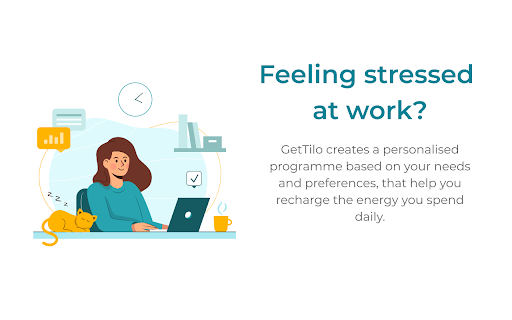 GetTilo App - Chrome Extension: AI-Powered Stress Reduction Tool