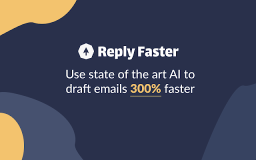 ReplyFaster - Chrome Extension : AI Email Writing Assistant : AI-powered Email Writing Assistant