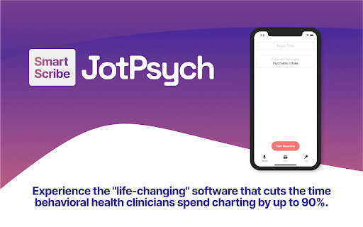 JotPsych Chrome Companion: AI Scribe for Behavioral Health : Key Features