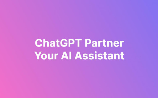 ChatGPT Partner - Chrome Extension: Enhanced Search, Instant Answers