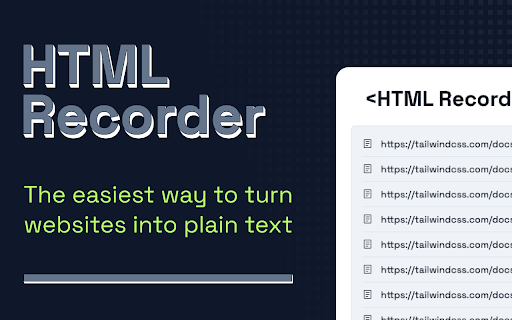 HTML Recorder - Chrome Extension: Convert Web Pages to Text Effortlessly