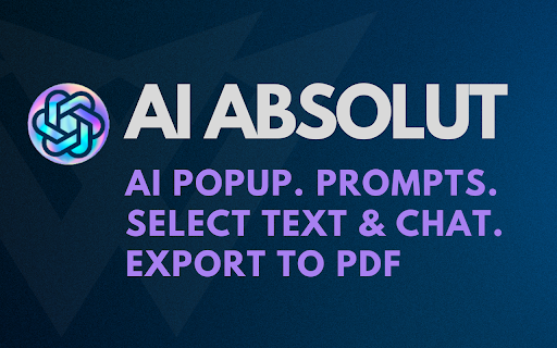 AI ABSOLUT - Chrome Extension: Boost AI Tools for Productivity & Efficiency