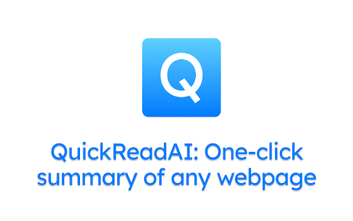 QuickRead AI: Chrome Extension for Fast, Concise Web Summaries Powered by AI