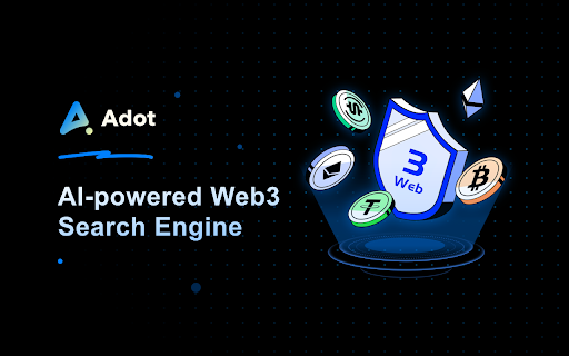 Adot AI - Chrome Extension: Pioneering AI Tool for Web3 Discovery