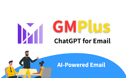 GMPlus: AI-Powered Chrome Extension for Efficient Email Management in Gmail