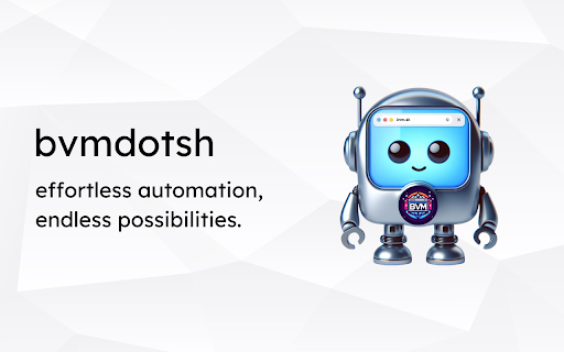 bvmdotsh - Chrome Extension: Automate Tasks with AI & Workflows